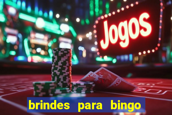 brindes para bingo de empresa